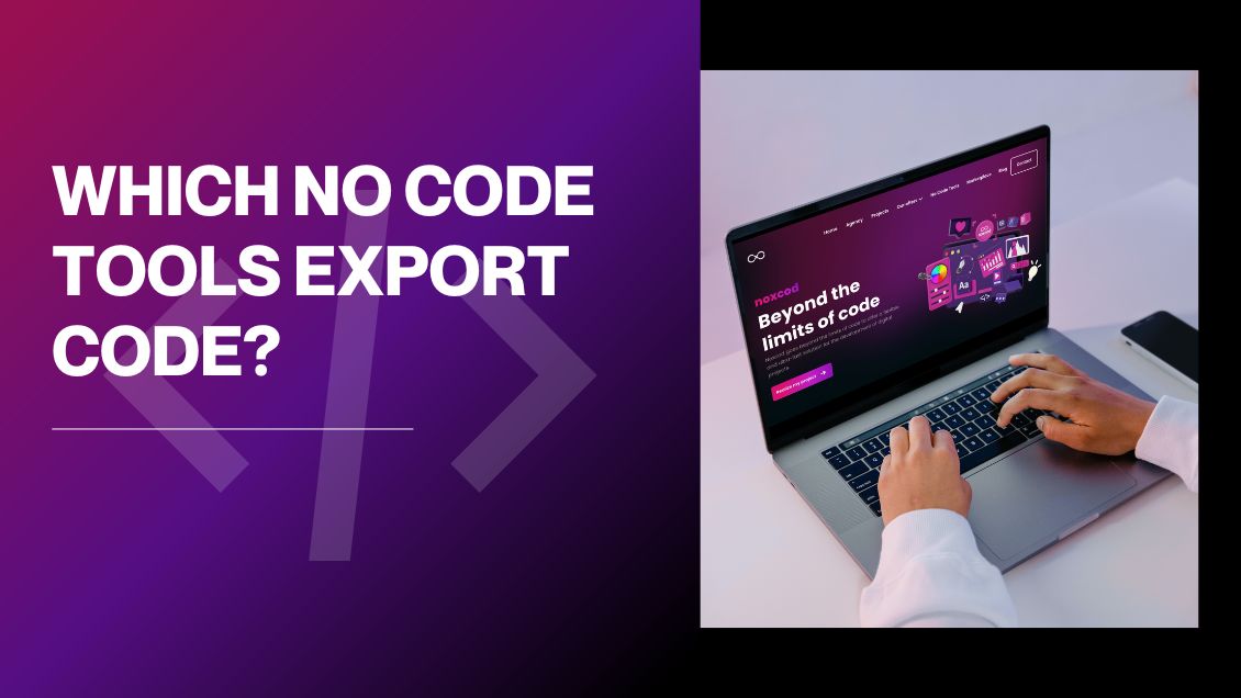 Which No code tools export code?